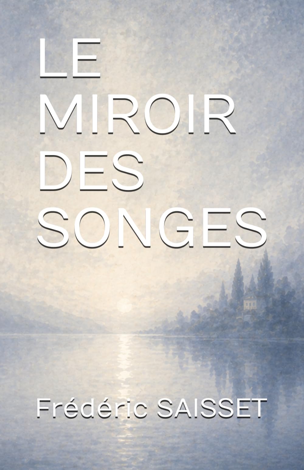 LE MIROIR DES SONGES (Paysages intérieurs)