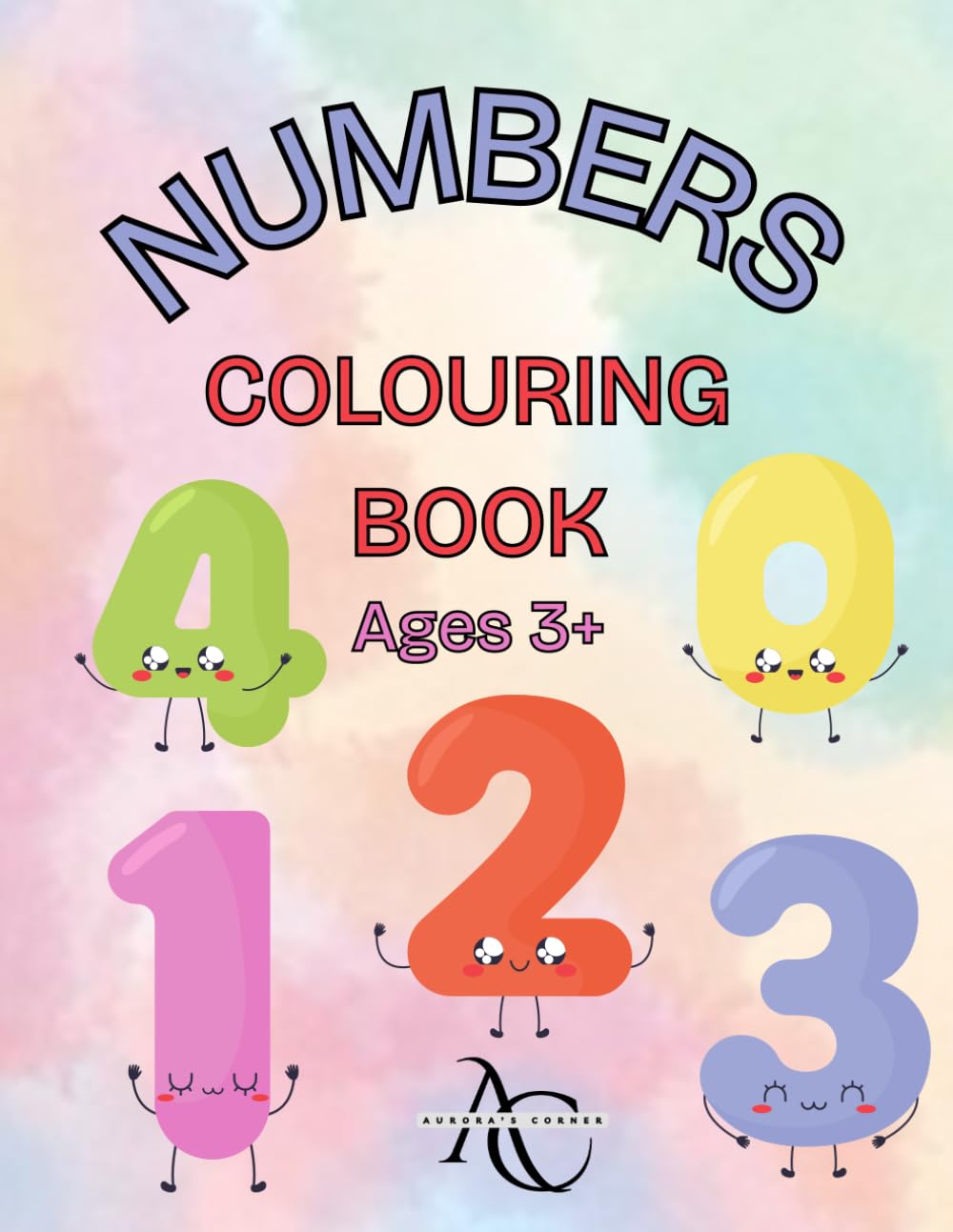 My First Numbers Colouring Book: A Fun Learn-to-Count Colouring Adventure for Kids Ages 3+