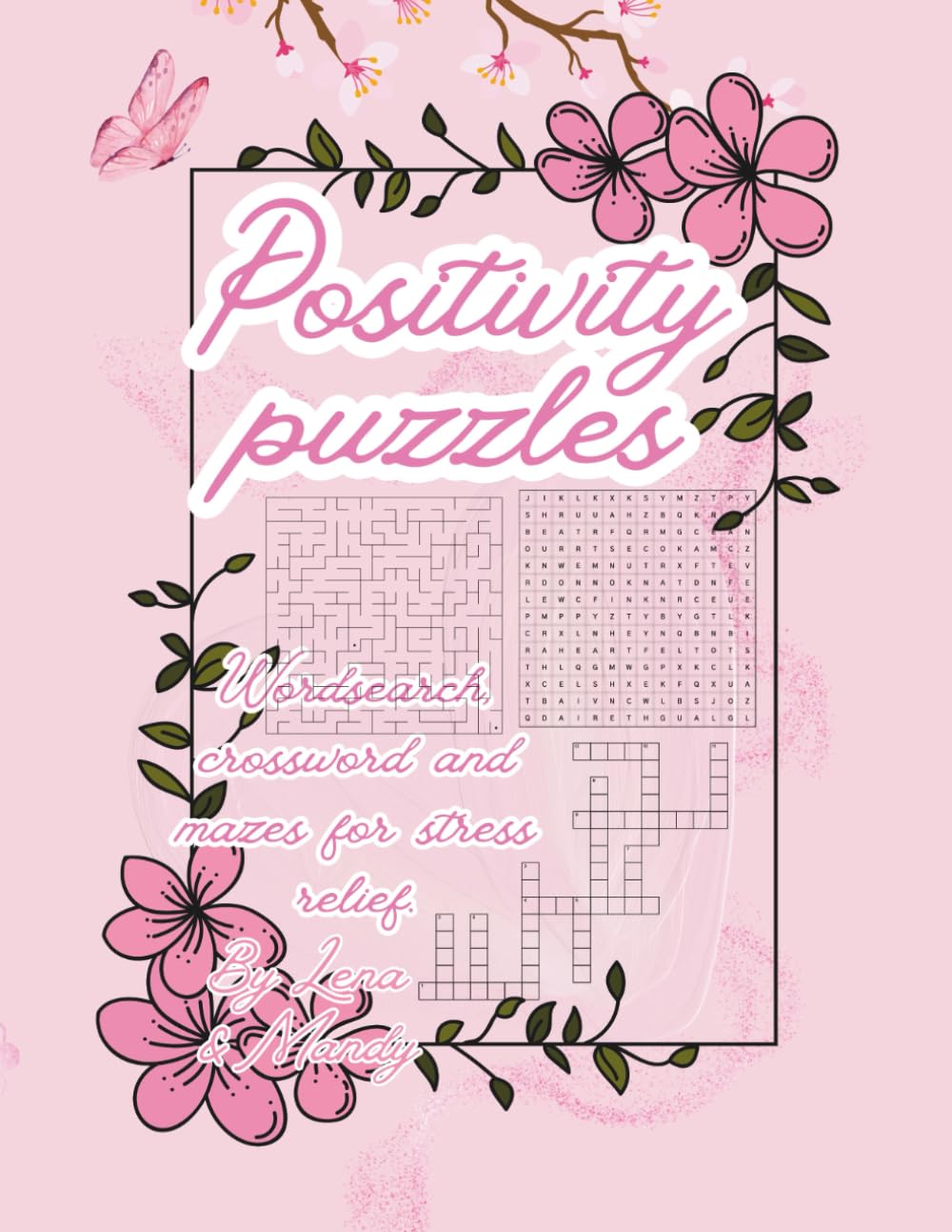 Positivity Puzzles: Inspirational Word Search and fun Crossword and mazes for Adults and Teens