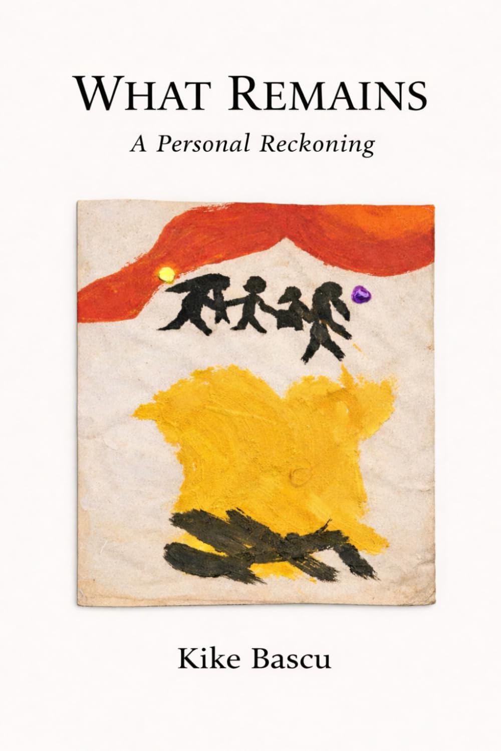 What Remains: A Personal Reckoning