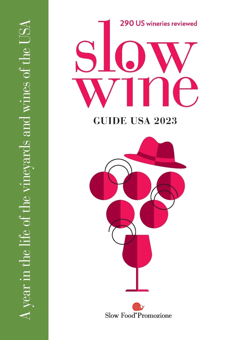 Slow Wine Guide USA 2023: A year in the life of the vineyards and wines of the USA