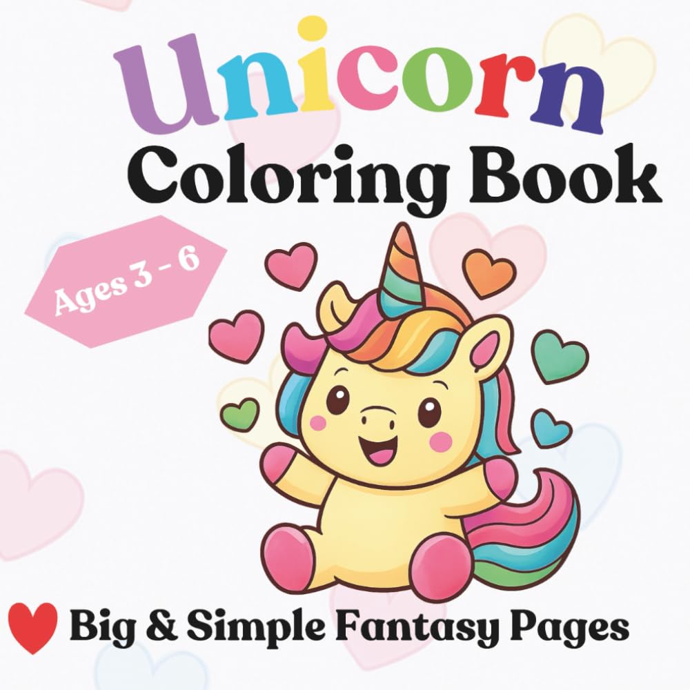 Unicorn Coloring Book for kids Ages 3-6: Cute Fantasy Coloring Pages with Unicorns, Fairies & Magical Creatures (Cute Animals Coloring Books for Kids)