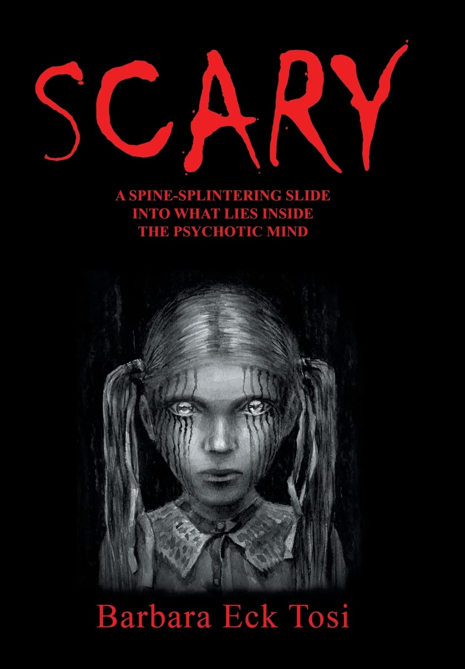 Buy Scary: A Spine-Splintering Slide into What Lies Inside the Psychotic Mind — BookShops.in