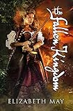 The Fallen Kingdom (Falconer Trilogy 3)