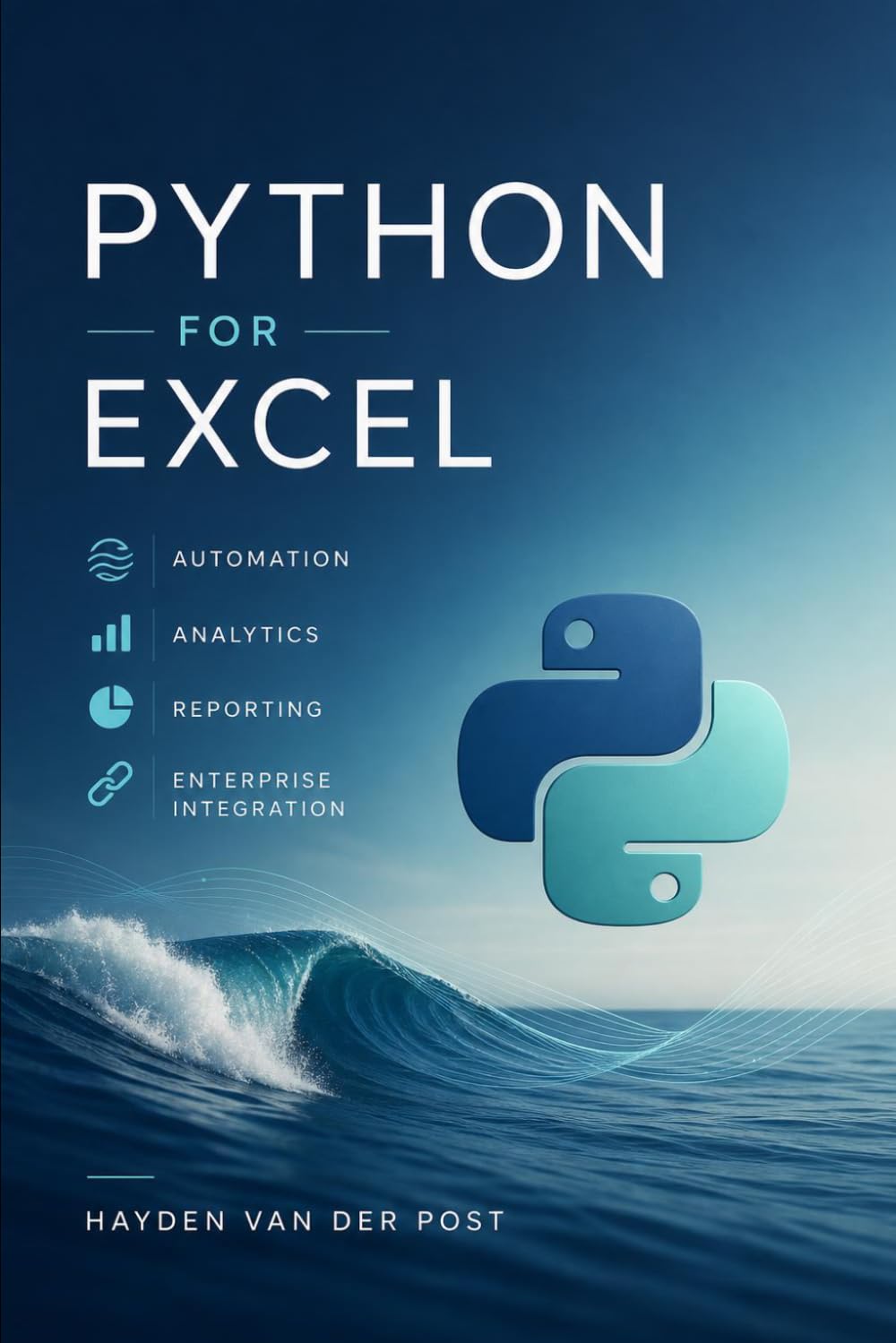 Python for Excel: Automation, Analytics, Reporting, and Enterprise Integration