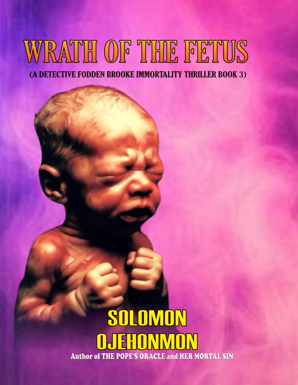 WRATH OF THE FETUS