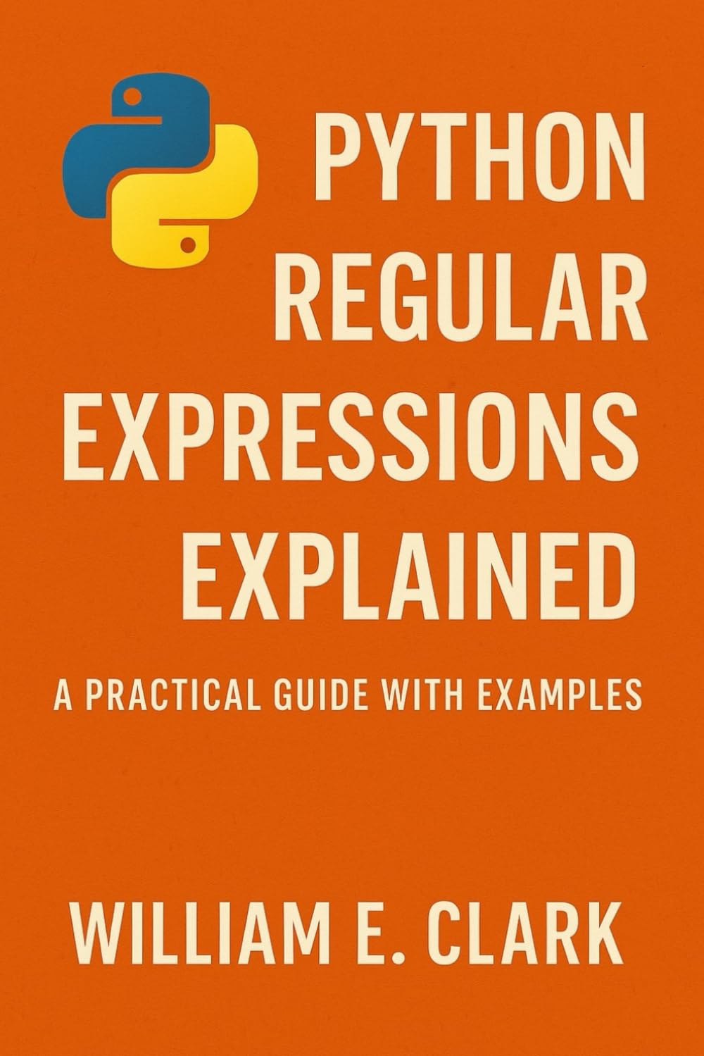 Python Regular Expressions Explained: A Practical Guide with Examples
