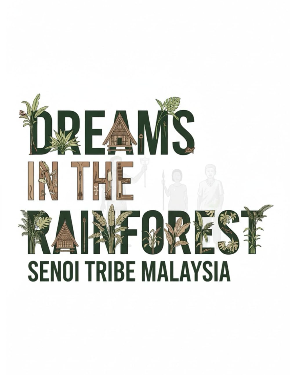 Dreams in the Rainforest - Senoi Tribe Malaysia: Unveiling the Myth of the Senoi Dream People and the Sacred Wisdom of Malaysia’s Rainforests
