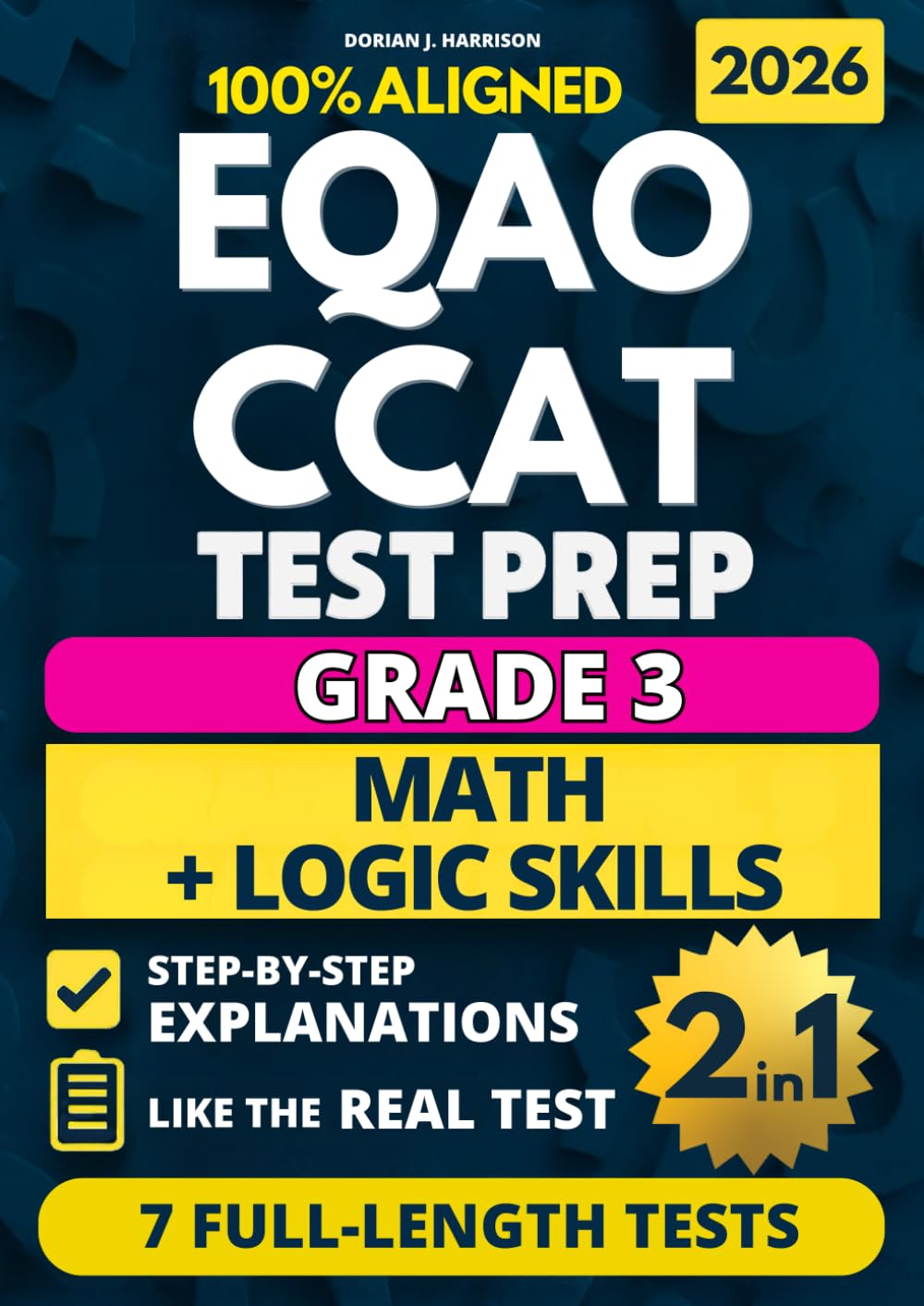 EQAO Math + CCAT Test Prep Grade 3: 7 Full Length Practice Exams for Ontario Students to Master the EQAO Math and CCAT Assessments, Reduce Anxiety, ... (Ontario EQAO Complete Test Prep Series)