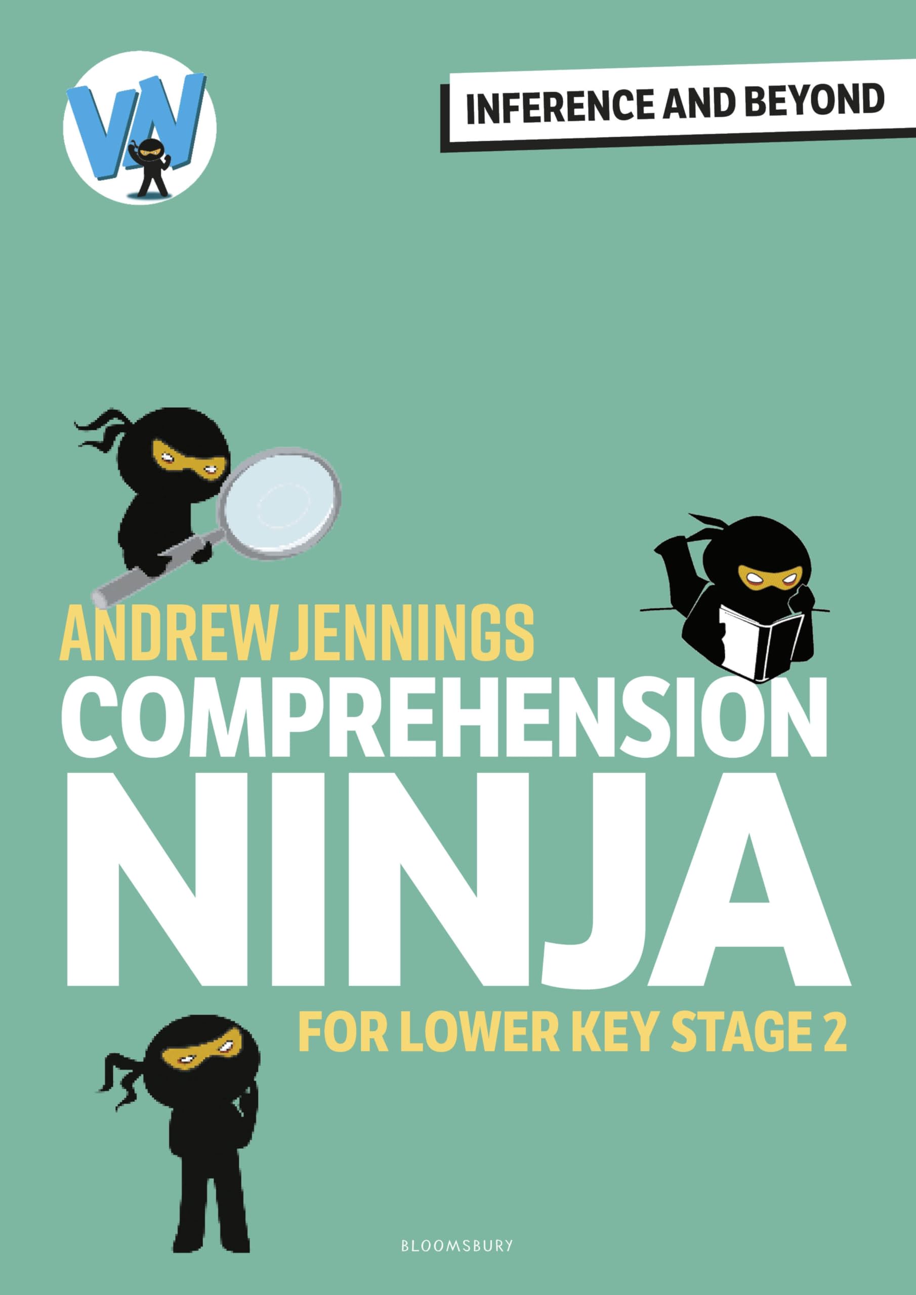 Comprehension Ninja: Inference and Beyond for Lower KS2 by An... - 9781801995702
