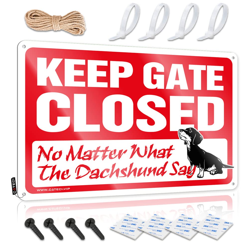 Home Bar Tin Sign Keep Gate Closed No Matter What The Dachshund Say Sign Metal Tin Sign Wall Decor Funny Decor For Bar(20X30CM)