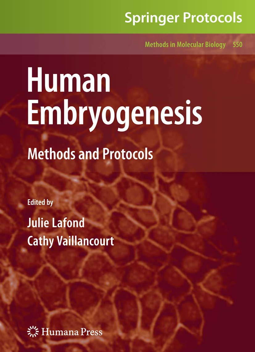 Buy Human Embryogenesis: Methods And Protocols (Methods In Molecular Biology, Volume 550) — BookShops.in