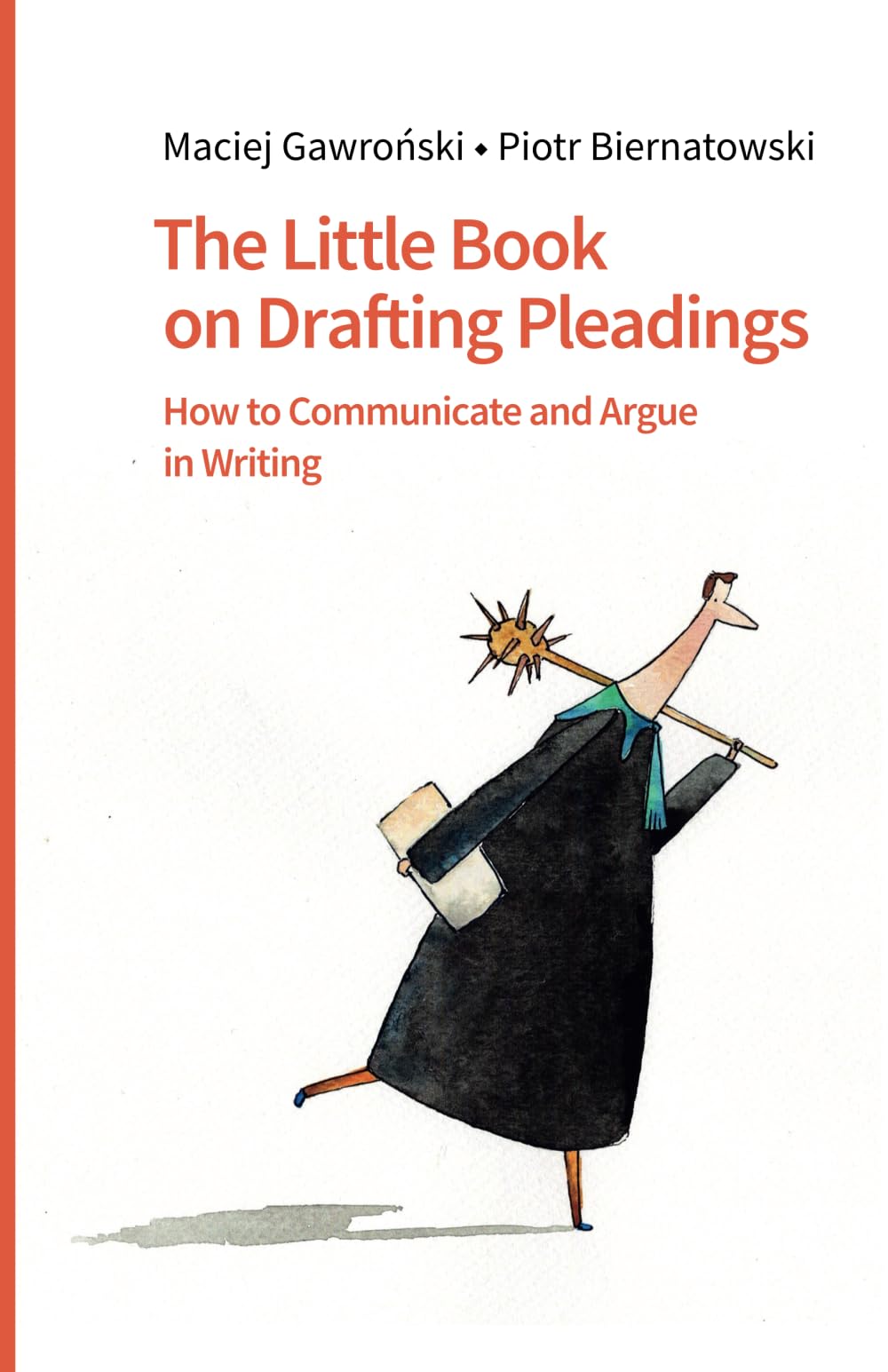 The Little Book on Drafting Pleadings: How to Communicate and Argue in Writing