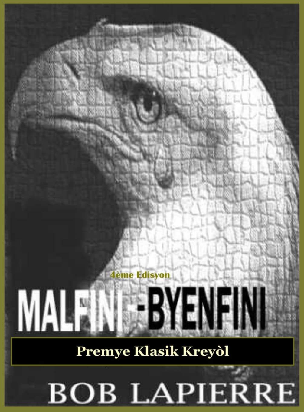 Bob LapierreMalfini-Byenfini (Haitian Edition)