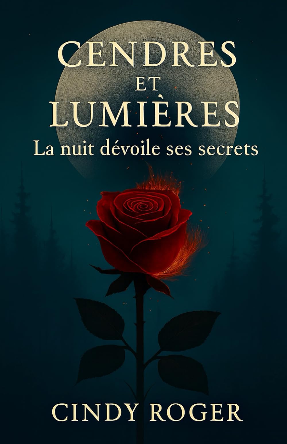 Cendres et Lumières: La nuit dévoiles ses secrets