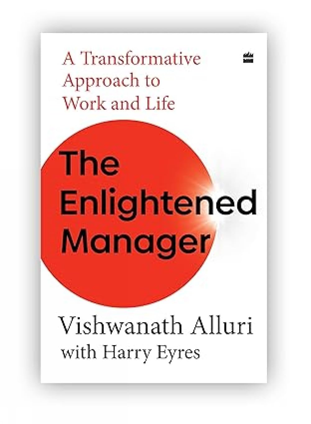 Enlightened Manager by Harry Eyres (Hardback Book)