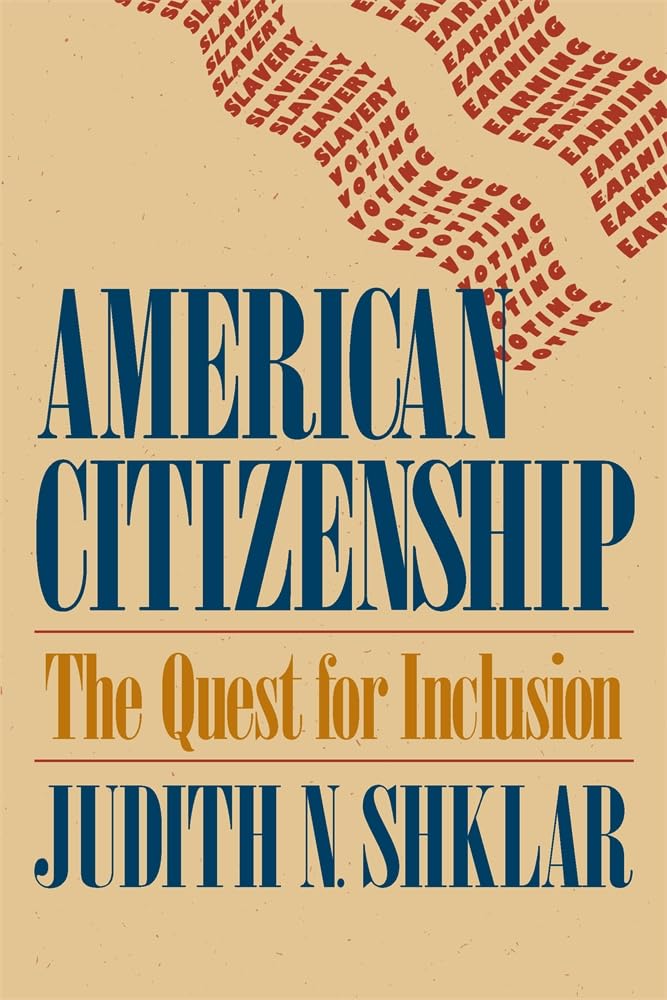 American Citizenship by Judith N Shklar PAPERBACK 9780674022164