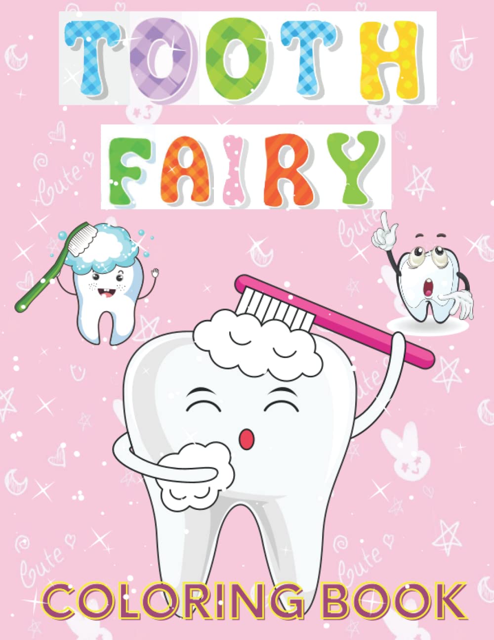 Tooth Fairy Coloring Book For Kids : Fairies coloring book packed with tooth fairies to color in. The perfect tooth fairy gift. (Coloring books for kids ages 2-8).