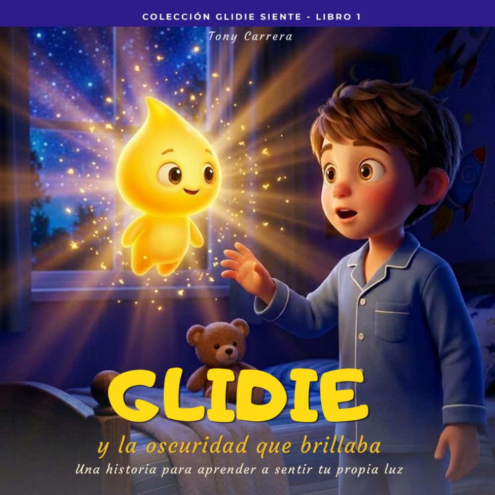 Glidie y la oscuridad que brillaba: Una historia para aprender a sentir tu propia luz: 1 (El Mundo de Glidie)