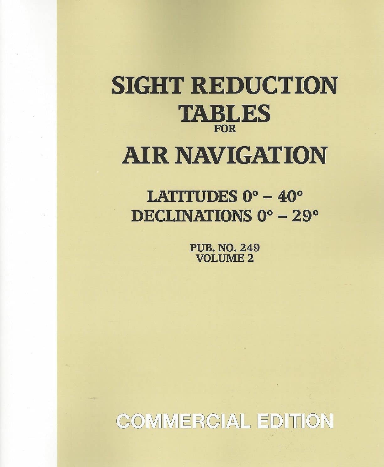 Sight Reduction Tables for Air Navigation Vol. 2 (pub 249)