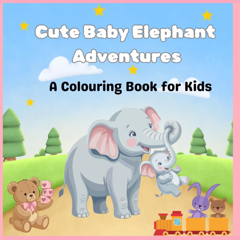 Cute Baby Elephant Adventures: Kids Coloring Book