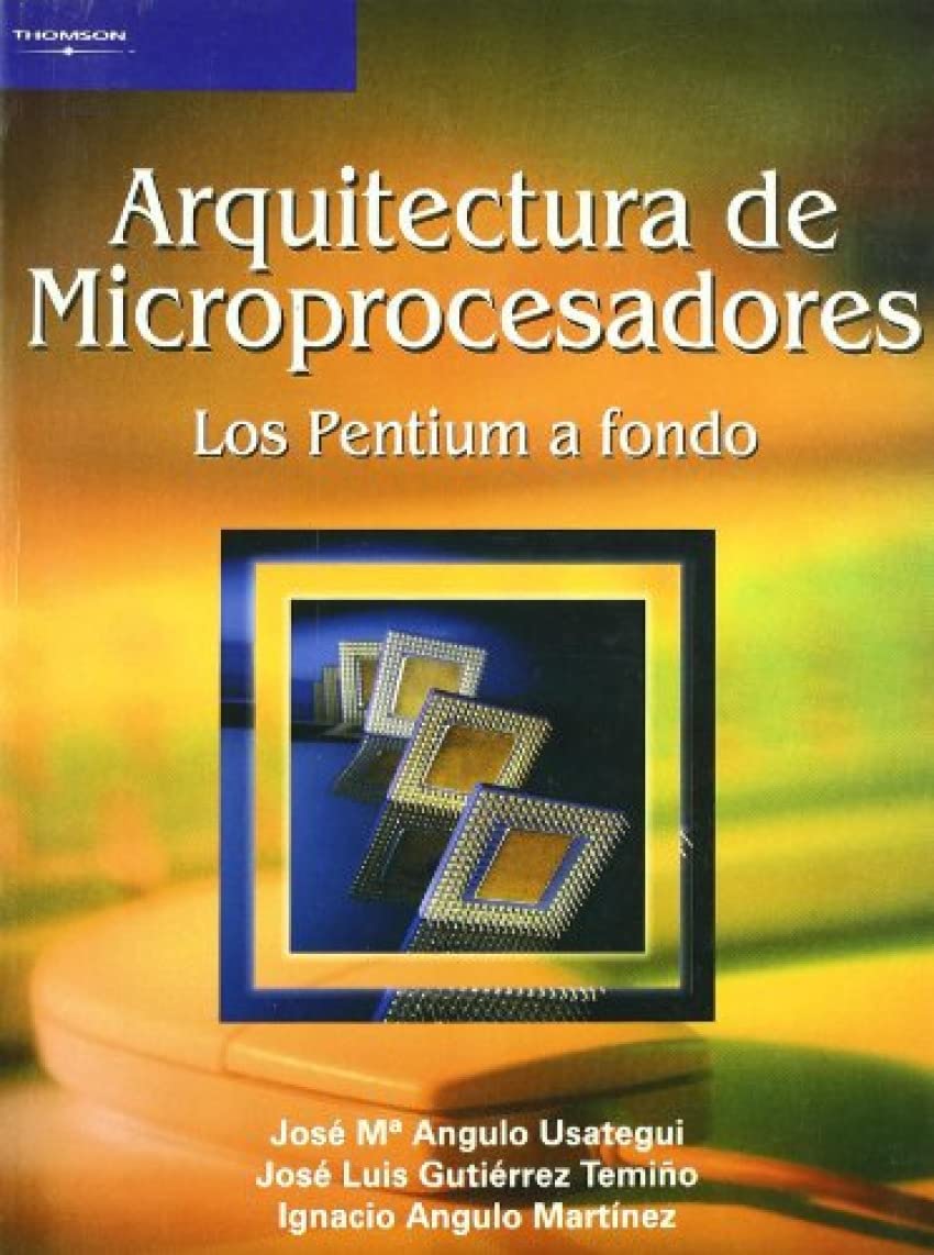 Arquitectura de microprocesadores. Los pentium a fondo (Informática)