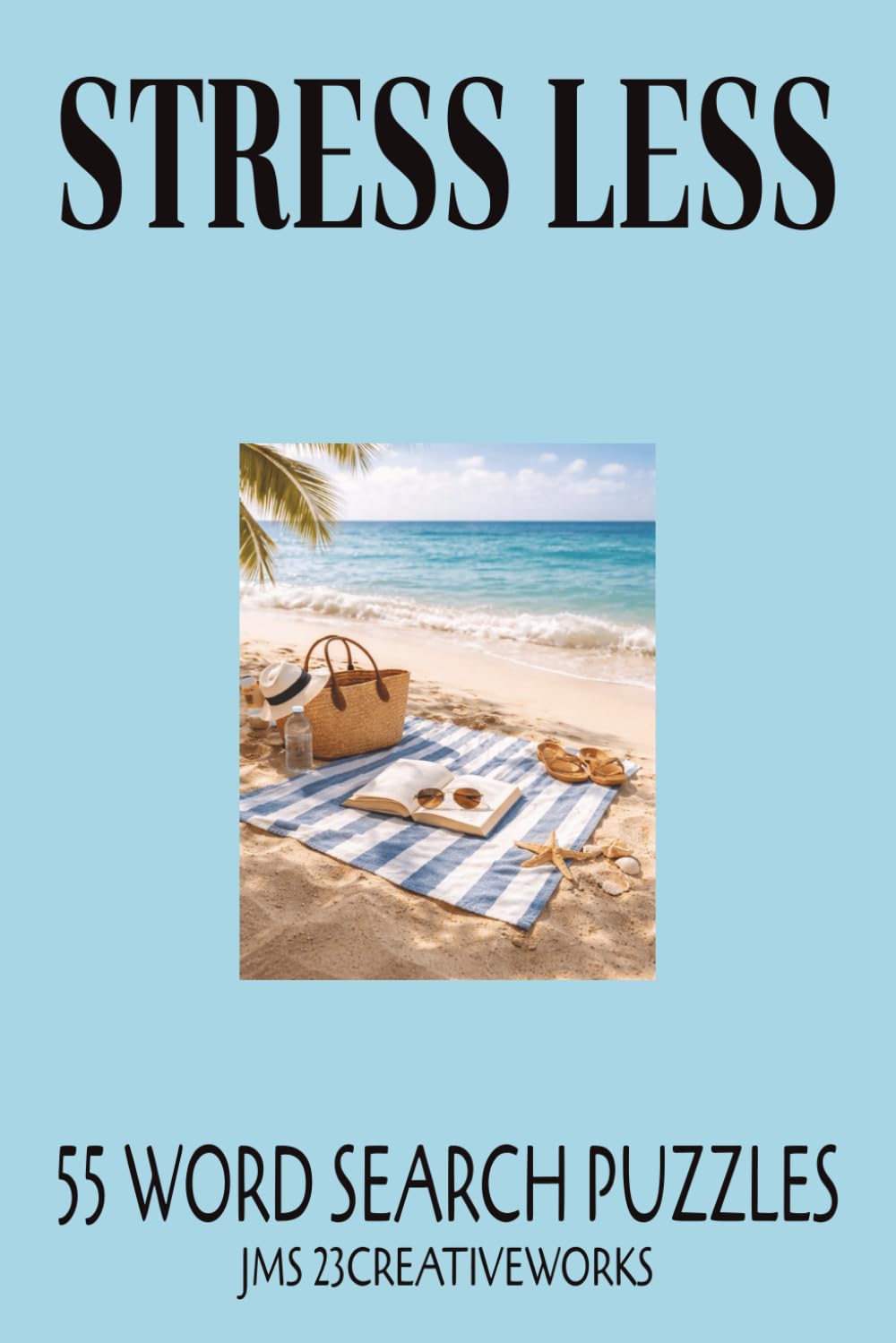 Stress Less Word Search Puzzle Book: 55 Word Search Puzzles Easy To Read Print About Stress Relief, Meditation, Massage, and More | 6X9 inches, 1100 ... Book Makes A Great Gift, Start Unwinding Now
