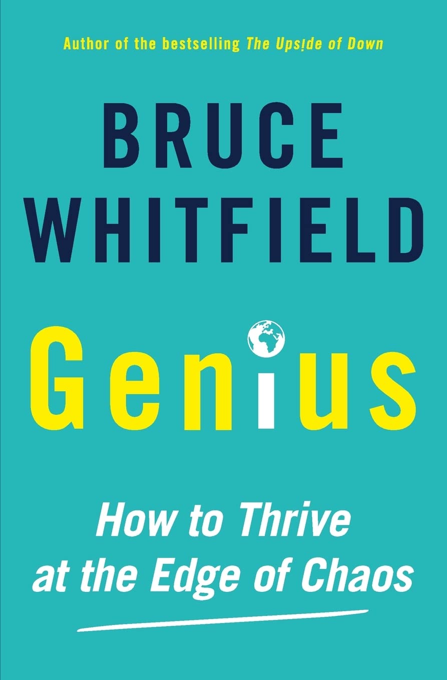 Genius: How to Thrive at the Edge of Chaos