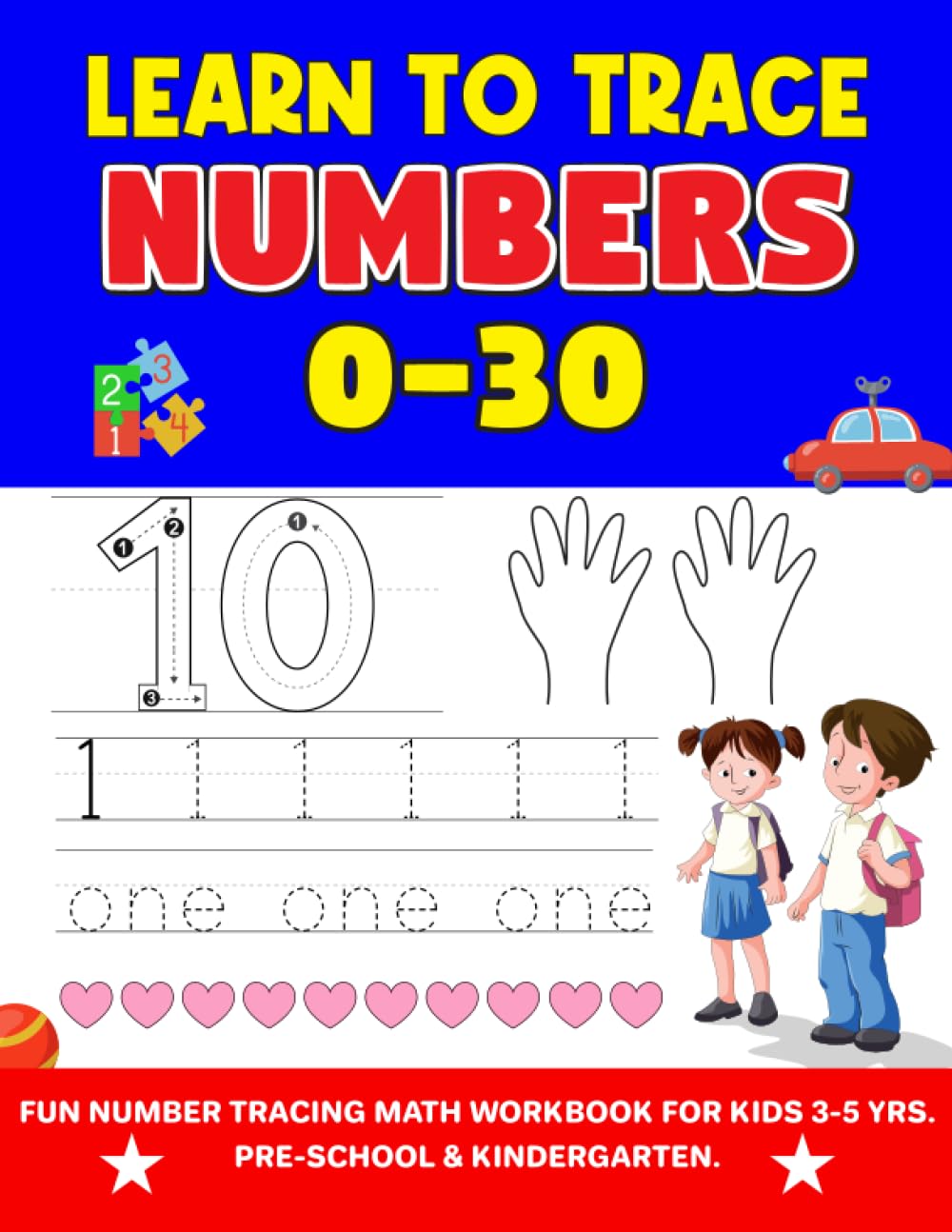 LEARN TO TRACE NUMBERS 0-30: FUN NUMBER TRACING MATH WORKBOOK FOR KIDS 3-5 YRS PRE-SCHOOL & KINDERGARTEN