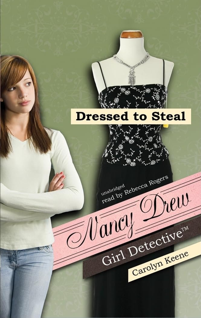 Dressed to Steal (Nancy Drew: All New Girl Detective #22)