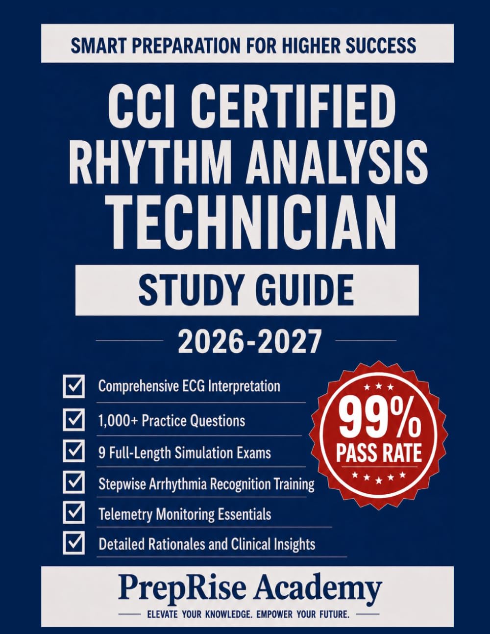 CCI Certified Rhythm Analysis Technician Study Guide: An Advanced ECG and Cardiac Prep with 1,000+ Practice Questions, 9 Full-Length Mock Tests, ... Insights, and Exam Success Techniques