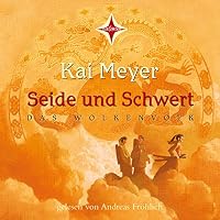 Seide und Schwert (Das Wolkenvolk 1) Hörbuch