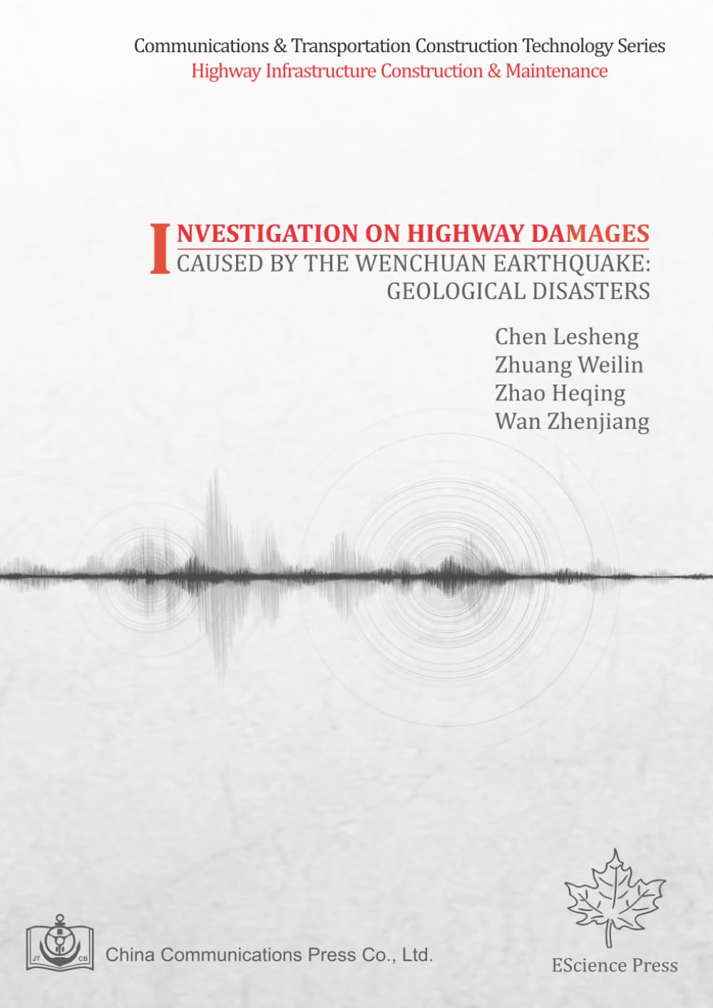 Investigation on Highway Damages Caused by the Wenchuan Earthquake: Geological Disasters