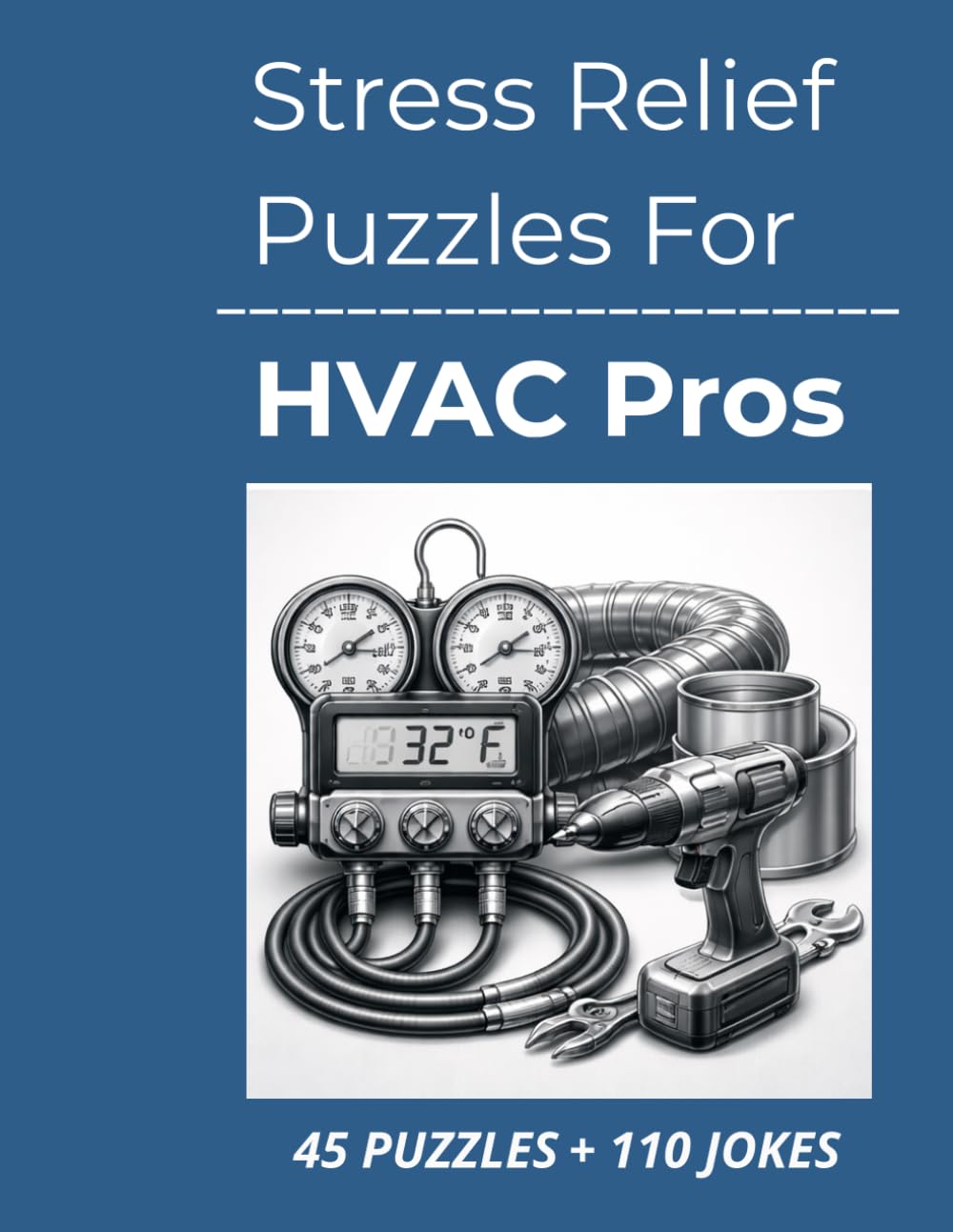Stress Relief Puzzles for HVAC Professionals: Word Search Puzzles and Light Humor for HVAC Professionals to Decompress, Unwind, and Reset After Long, On-Call Workdays