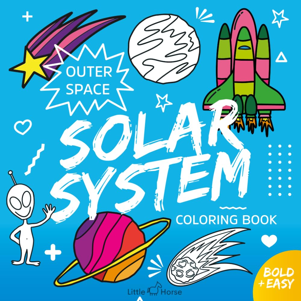Outer Space Solar System Coloring Book: Bold & Easy Designs for Teens and Adults — 50+ Cute Planets, Rockets, Aliens & Cosmic Illustrations on ... (Bold & Easy Coloring Books by Little Horse)