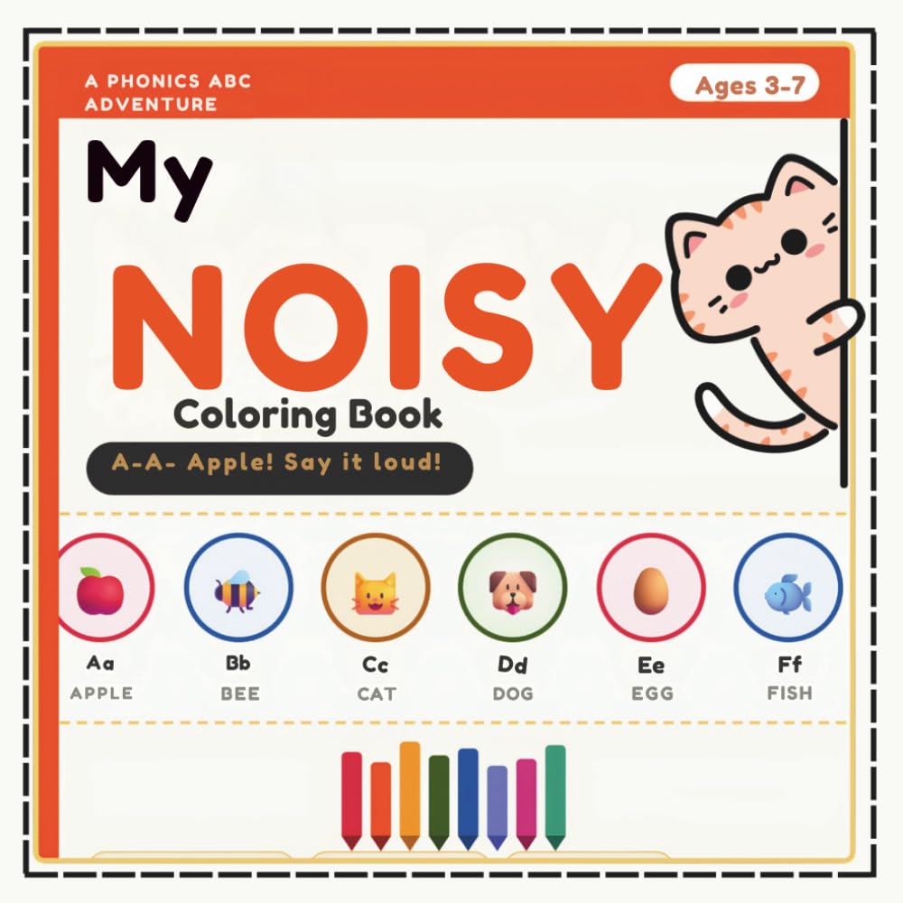 My Noisy Coloring Book: A Phonics ABC Adventure