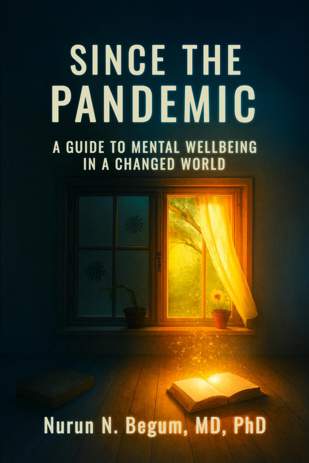 Since the Pandemic: A Guide to Mental Well-being in a Changed World
