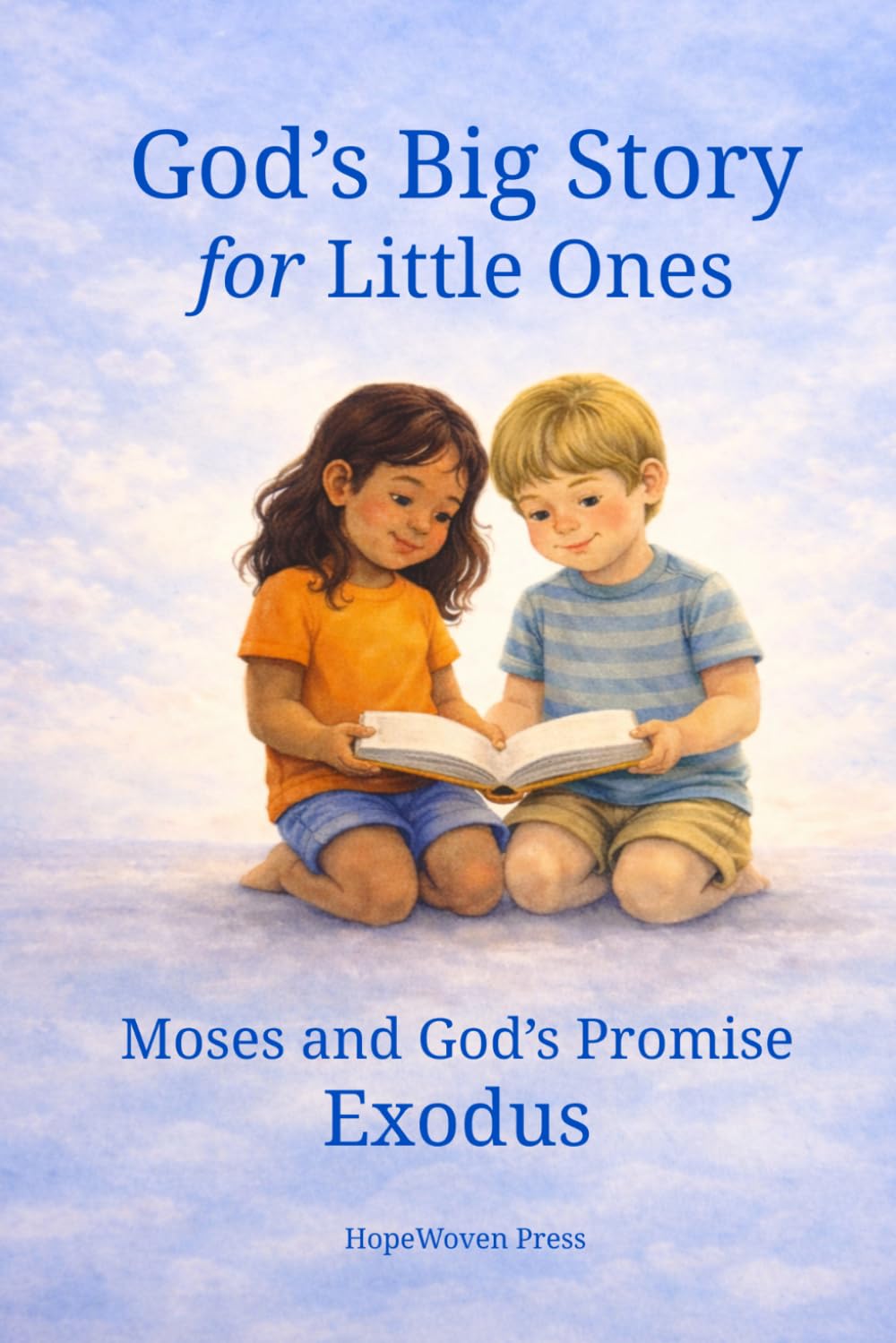 God's Big Story for Little Ones: Moses and God's promise: Exodus