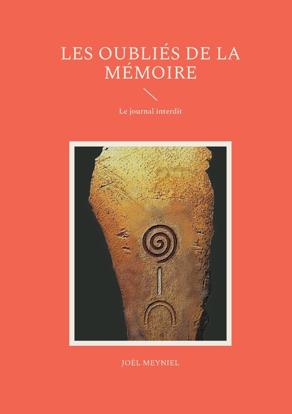 Les Oubliés de la mémoire: Le journal interdit