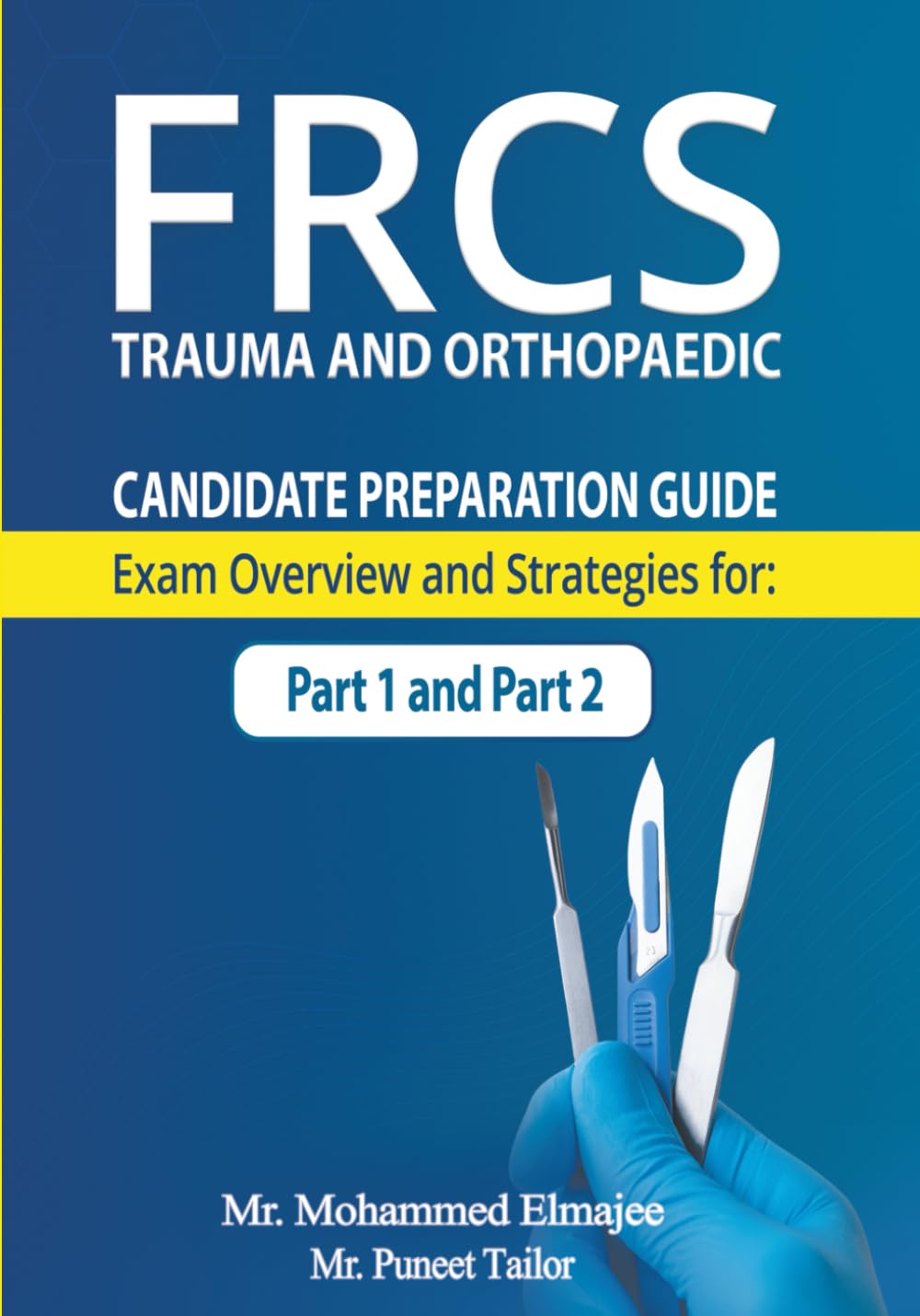 FRCS Candidate Preparation Guide: Exam Overview and Strategies for Part 1 and Part 2