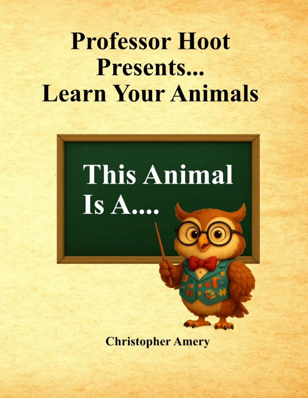 Professor Hoot Presents - Learn Your Animals