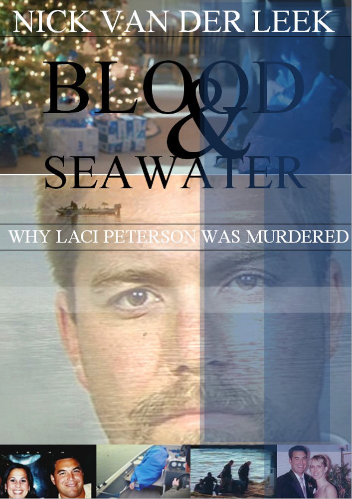 Blood & Seawater: Why Laci Peterson was Murdered (Amber Alert Book 1)