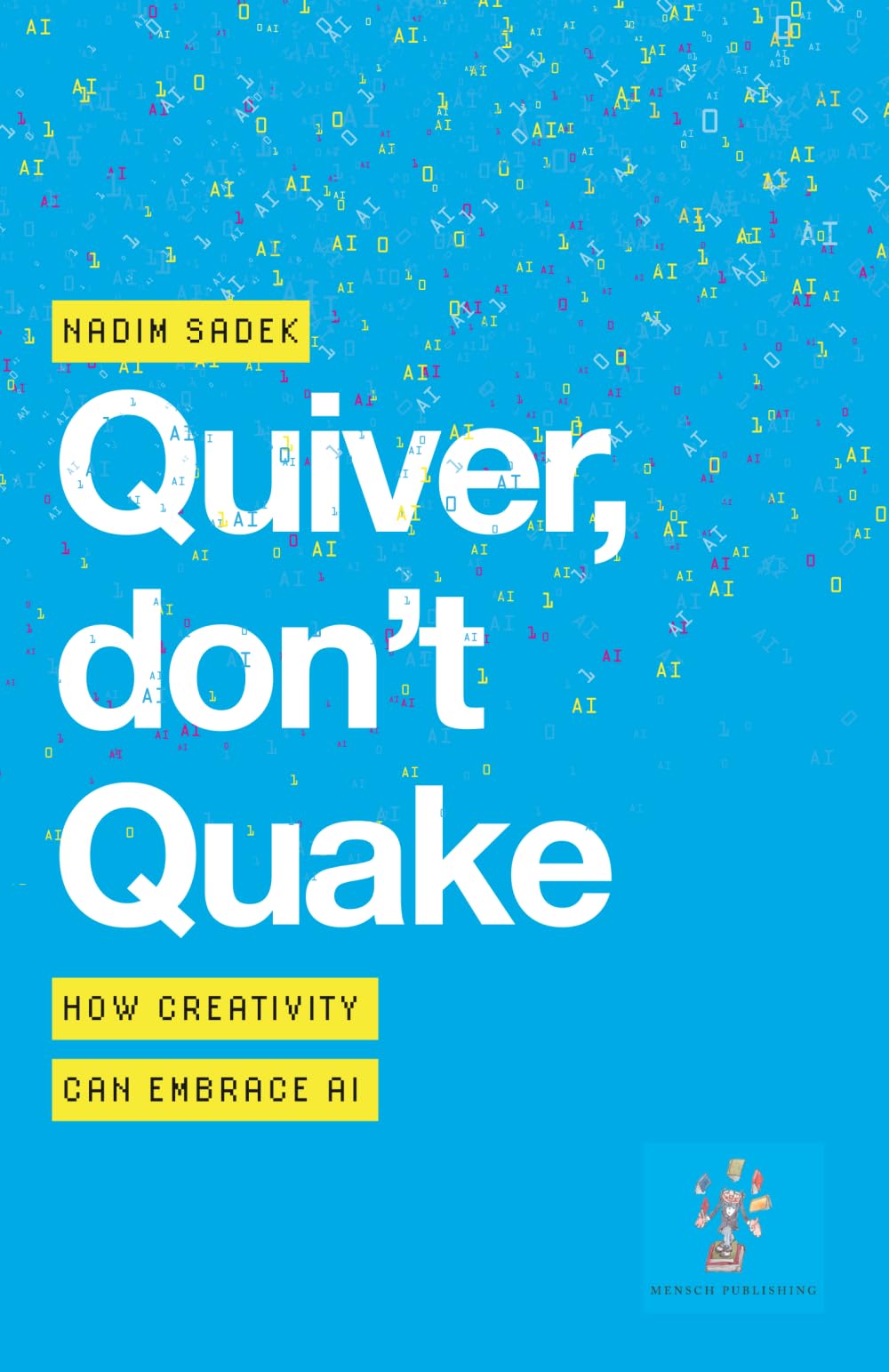 Quiver, don't Quake: How Creativity Can Embrace AI