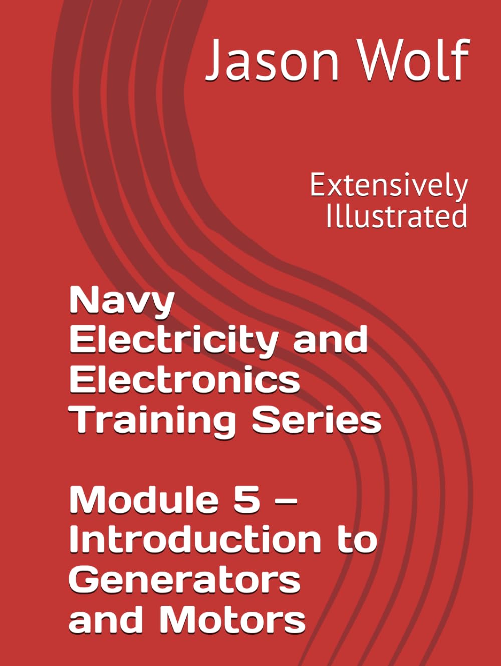 Module 5—Introduction to Generators and Motors: Navy Electricity and Electronics Training Series