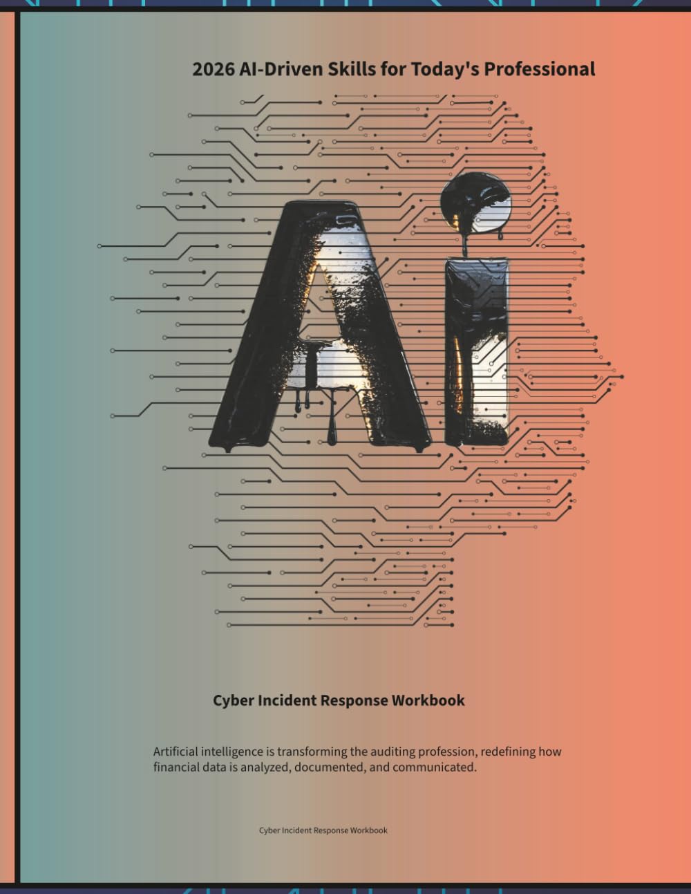 Cyber Incident Response Workbook (AI-Driven Finance Series)