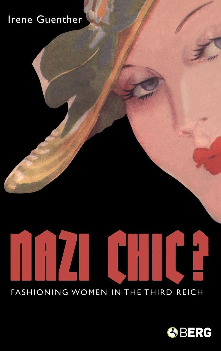 Buy Nazi Chic: Fashioning Women in the Third Reich — BookShops.in