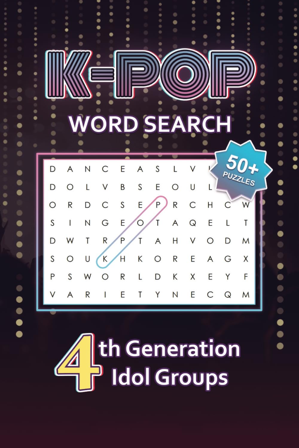 KPOP Word Search: Word Searches about 4th Generation K-POP Idols Groups and Korean Music | 6x9 inches, 120 pages | 50+ Puzzles... For New and Old K-POP Stans