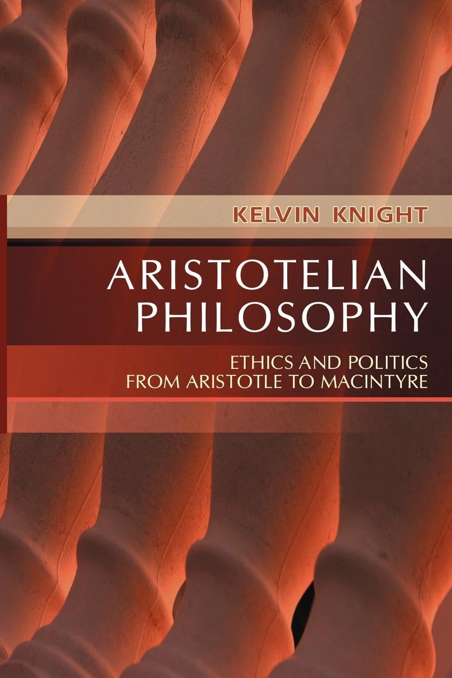 Aristotelian Philosophy: Ethics & Politics from Aristotle to MacIntyre