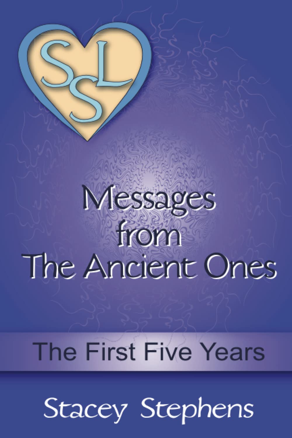 Messages from The Ancient Ones: The First Five Years