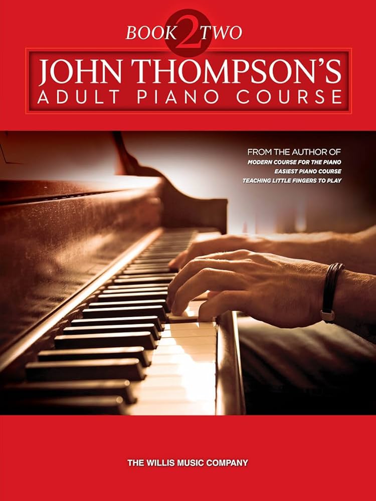 John Thompson's Adult Piano Course - Book 2: Later Elementary to